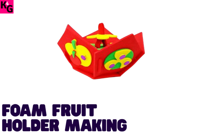 Foam Fruit Holder Making